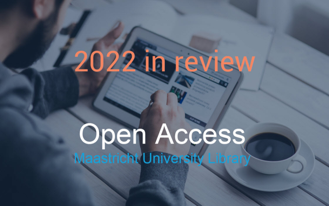 Embracing Open Access at Maastricht University: 2022 in Review and a Glimpse into 2023