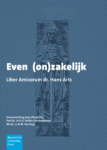 Even (on)zakelijk - Liber Amicorum dr. Hans Arts - Front - Maastricht University Press