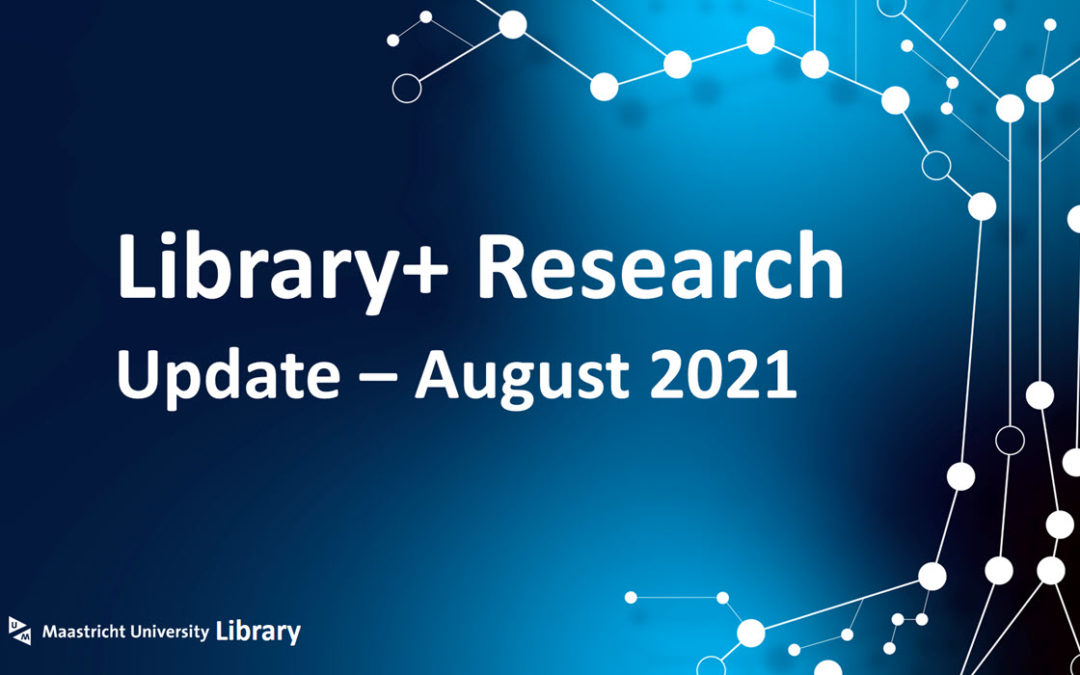 Library+ Research update – August 2021