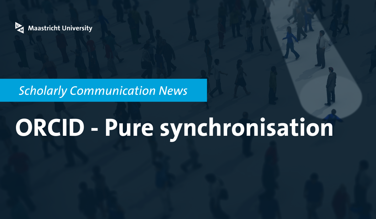 News - ORCID Pure sync - Maastricht University