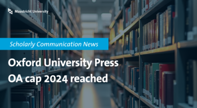 Oxford University Press open-access cap reached for 2024 - Maastricht University Library