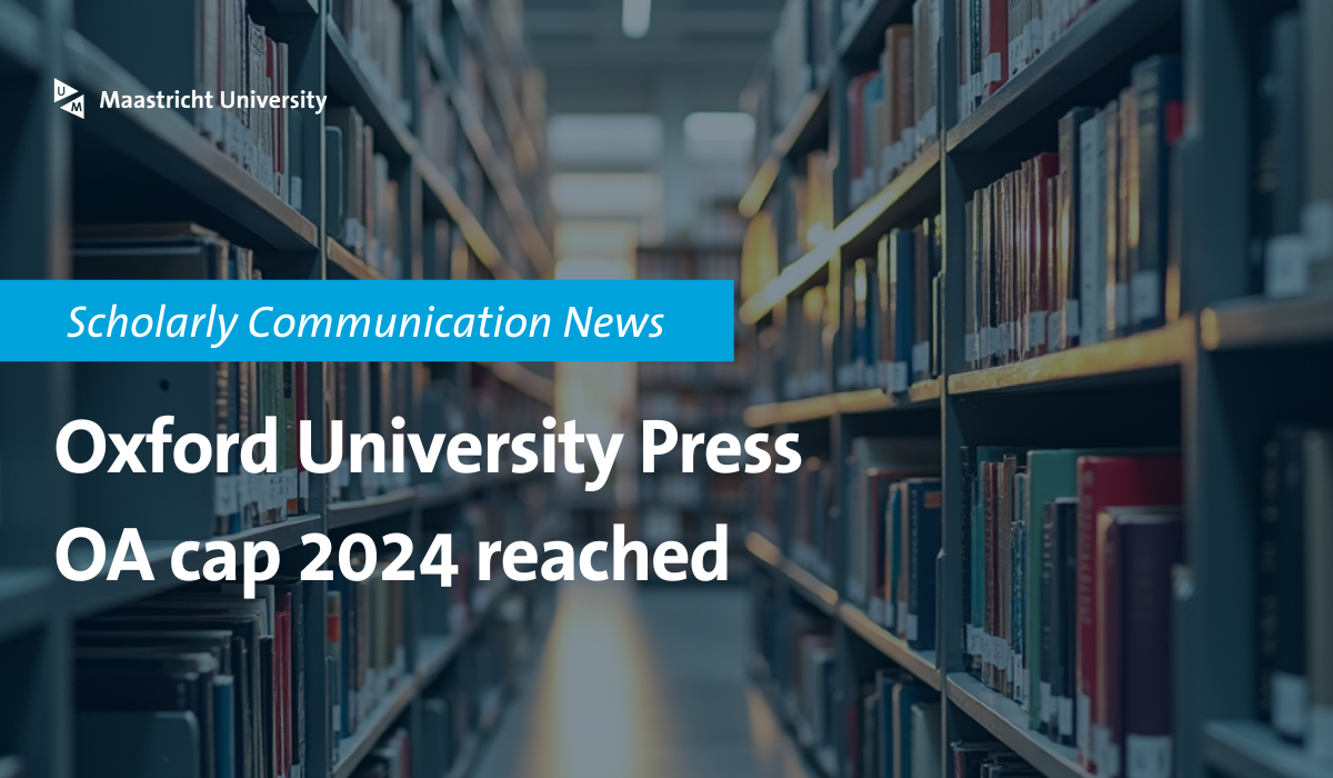 Oxford University Press open-access cap reached for 2024 - Maastricht University Library