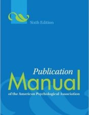 Publication manual of the American Psychological Association (6th edition)