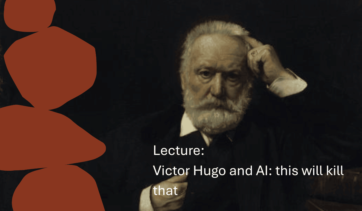 Victor Hugo and AI: this will kill that - lecture image from Maastricht University Library.
